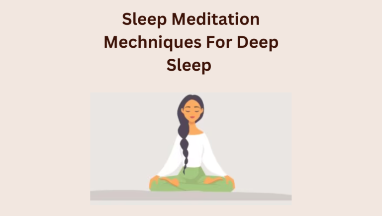 Best sleeping meditation techniques for deep sleep